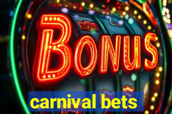 carnival bets